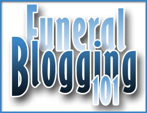 Funeral Blogging