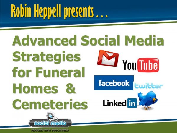Replay: Social Media Advanced Strategies for Funeral Homes & Cemeteries